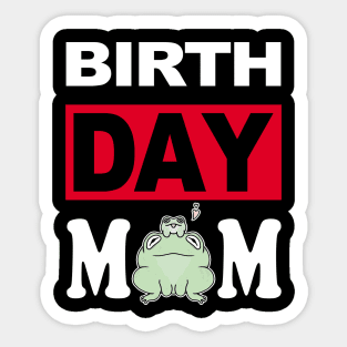 Birth Day Mom Sticker